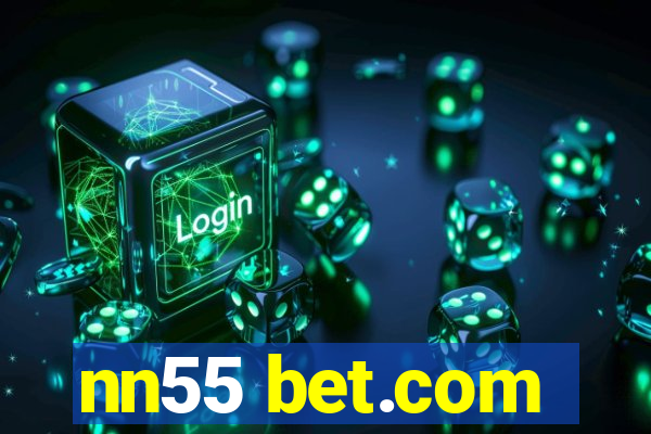 nn55 bet.com